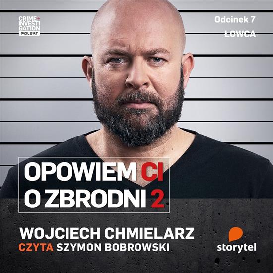 Opowiem Ci o zbrodni 2.7 - Wojciech Chmielarz - Łowca barmar7 - cover.jpg