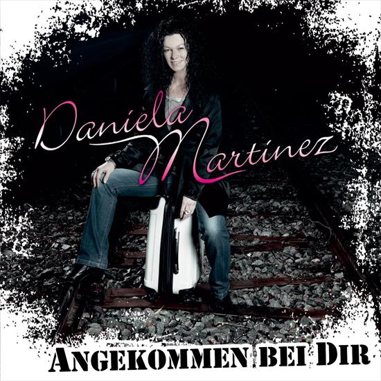 2010 - Daniela Martinez - Angekommen Bei Dir 320 - Front.png