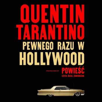 QUENTIN TARANTINO- Pewnego razu w Hollywood - PEWNEGO RAZU.jpg