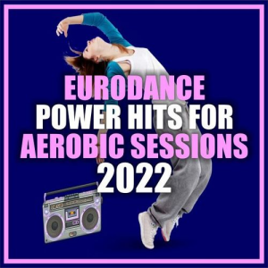 VA - Eurodance Po... - Eurodance Power Hits For Aerobic Sessions 2022 2021 02.png