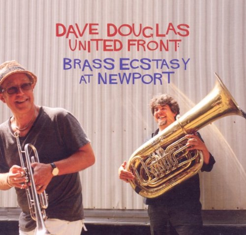 dave douglas - brass ecstasy at newport - cover.jpg